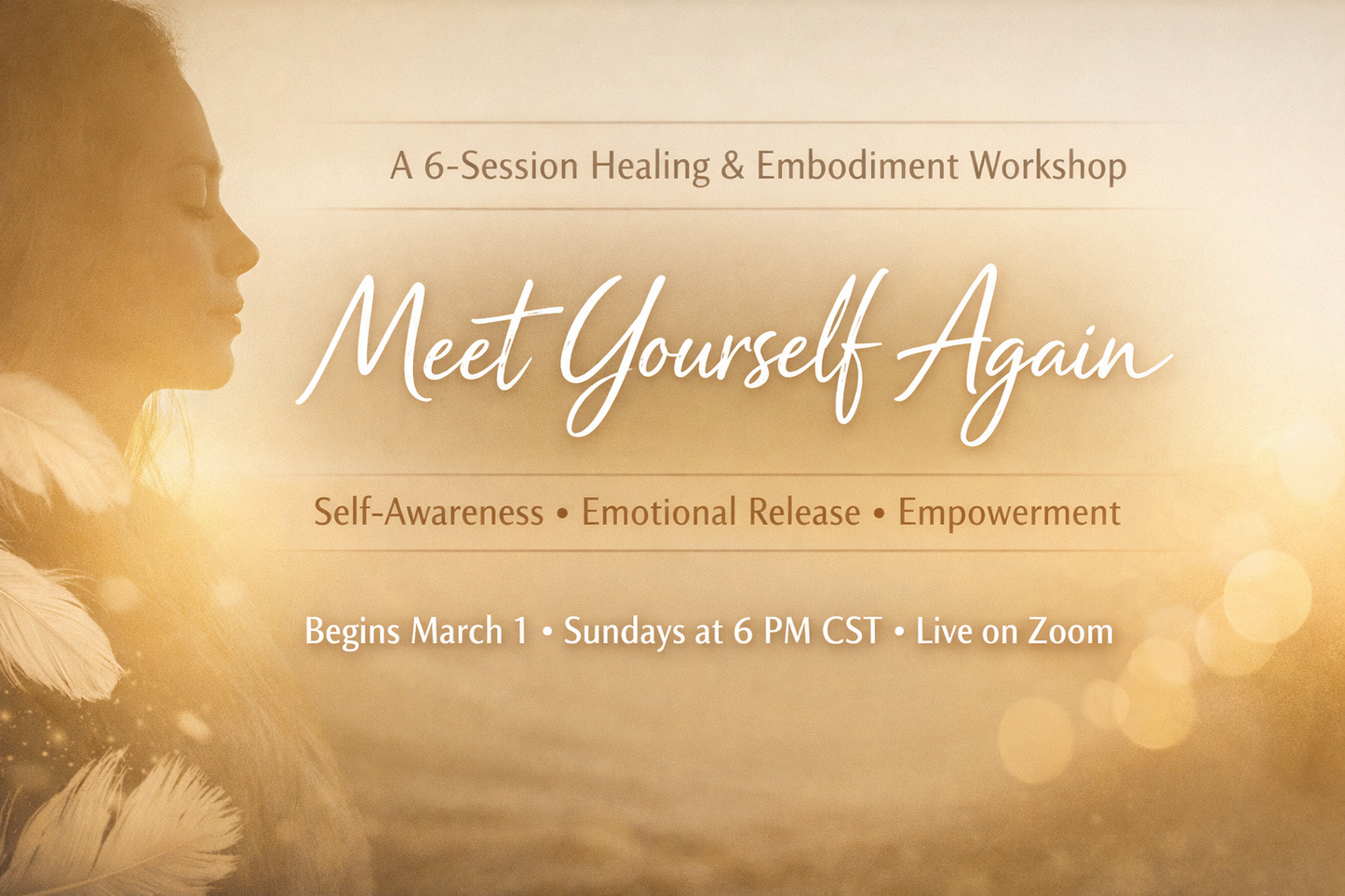 Meet Yourself Again: A 6-Session Self-Discovery Workshop (March-May)